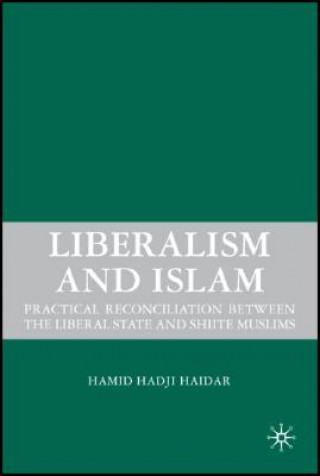 Kniha Liberalism and Islam Hamid Hadji Haidar