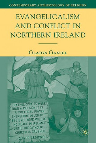 Książka Evangelicalism and Conflict in Northern Ireland Gladys Ganiel