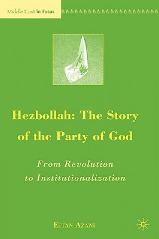 Kniha Hezbollah: The Story of the Party of God Eitan Azani