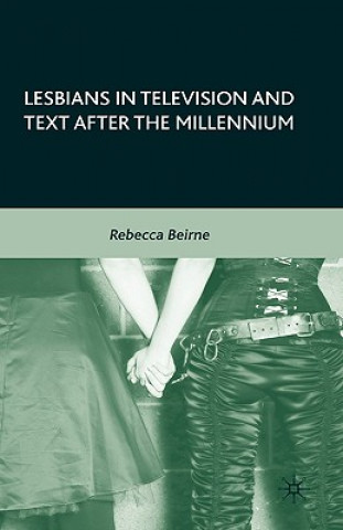 Kniha Lesbians in Television and Text after the Millennium Rebecca Beirne