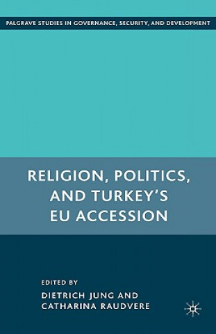 Kniha Religion, Politics, and Turkey's EU Accession D. Jung