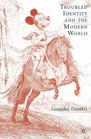 Kniha Troubled Identity and the Modern World Leonidas Donskis