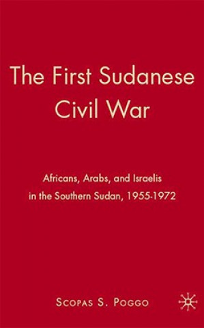 Kniha First Sudanese Civil War Scopas S. Poggo
