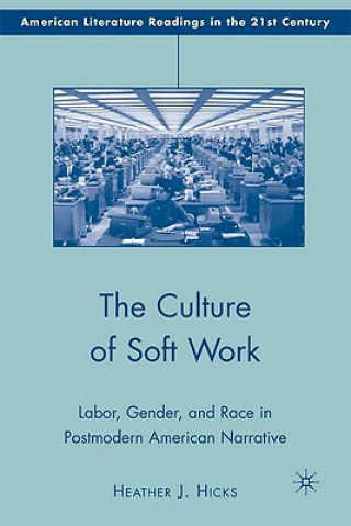 Könyv Culture of Soft Work Heather J. Hicks