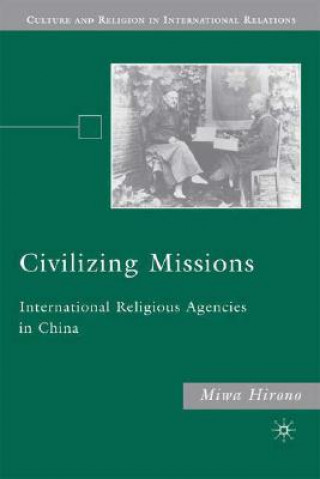 Книга Civilizing Missions Miwa Hirono