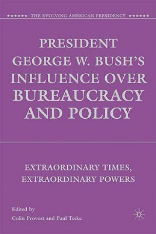 Carte President George W. Bush's Influence over Bureaucracy and Policy C. Provost
