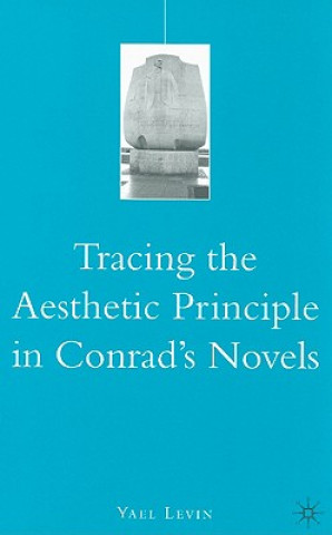 Carte Tracing the Aesthetic Principle in Conrad's Novels Yael Levin