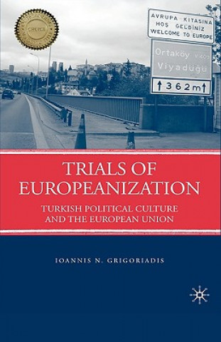 Könyv Trials of Europeanization Ioannis N. Grigoriadis