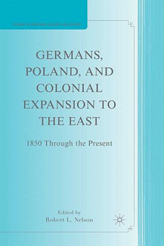 Carte Germans, Poland, and Colonial Expansion to the East R. Nelson