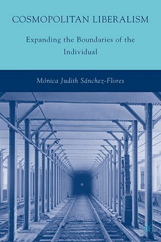 Könyv Cosmopolitan Liberalism Monica Judith Sanchez-Flores
