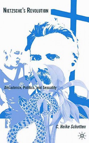 Kniha Nietzsche's Revolution C. Heike Schotten