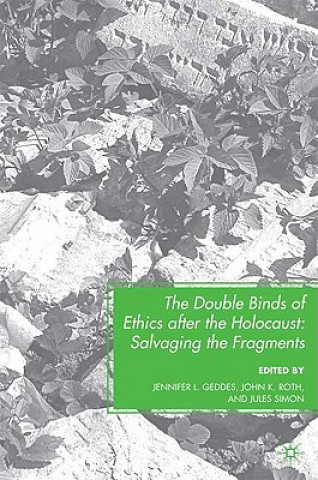 Kniha Double Binds of Ethics after the Holocaust J. Geddes