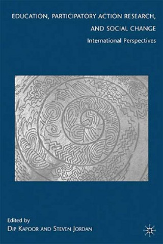 Книга Education, Participatory Action Research, and Social Change D. Kapoor