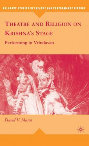 Book Theatre and Religion on Krishna's Stage David Mason