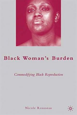 Книга Black Woman's Burden Nicole Rousseau