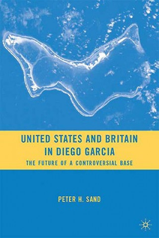 Книга United States and Britain in Diego Garcia Peter H. Sand