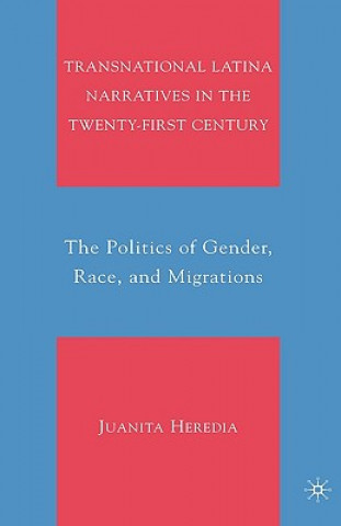 Carte Transnational Latina Narratives in the Twenty-first Century Juanita Heredia