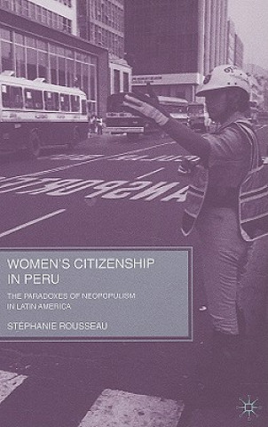 Kniha Women's Citizenship in Peru Stephanie Rousseau