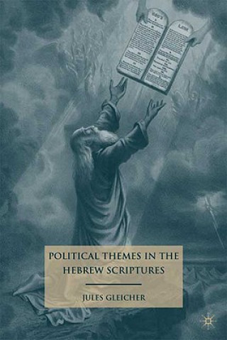 Kniha Political Themes in the Hebrew Scriptures Jules Gleicher