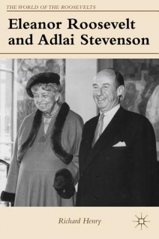 Kniha Eleanor Roosevelt and Adlai Stevenson Richard Henry