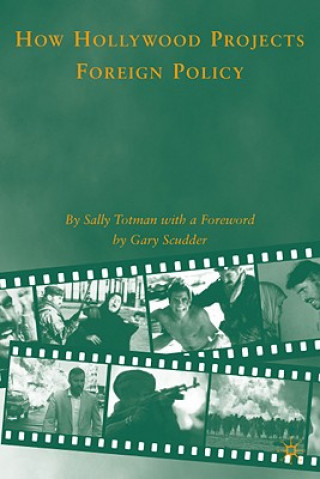 Carte How Hollywood Projects Foreign Policy Sally Totman