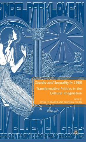 Książka Gender and Sexuality in 1968 L. Frazier