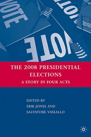 Kniha 2008 Presidential Elections E. Jones