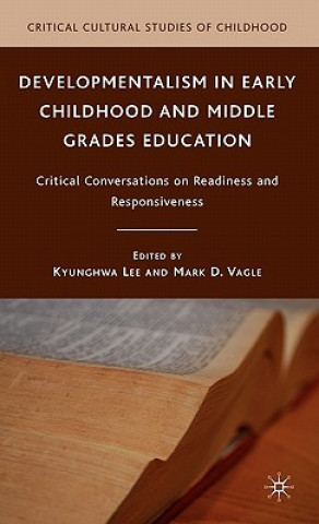 Book Developmentalism in Early Childhood and Middle Grades Education K. Lee