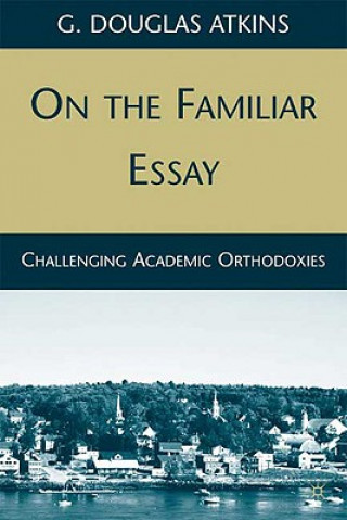 Book On the Familiar Essay G.Douglas Atkins