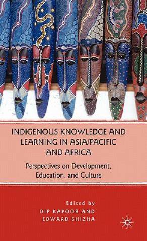 Knjiga Indigenous Knowledge and Learning in Asia/Pacific and Africa D. Kapoor