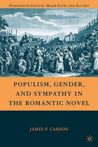 Book Populism, Gender, and Sympathy in the Romantic Novel James Patrick Carson