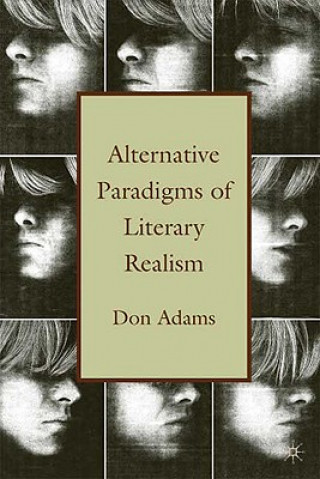 Könyv Alternative Paradigms of Literary Realism Don Adams
