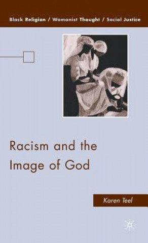 Carte Racism and the Image of God Karen Teel