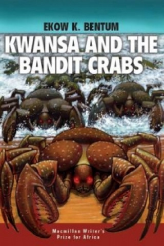 Kniha African Writer's Prize Kwansa and the Banit Crabs Ekow K. Bentum