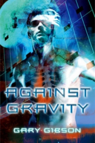 Książka Against Gravity Gary Gibson