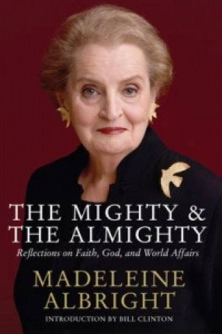 Könyv Mighty and the Almighty Madeleine Albright