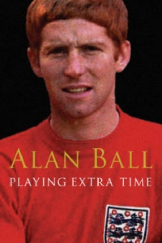 Könyv Playing Extra Time Alan Ball