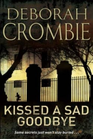Kniha Kissed a Sad Goodbye Deborah Crombie