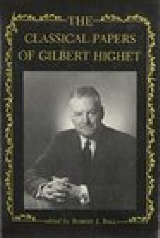 Carte Classical Papers of Gilbert Highet Gilbert Highet