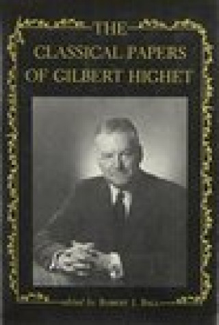 Kniha Classical Papers of Gilbert Highet Gilbert Highet