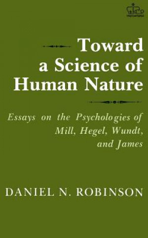 Könyv Toward a Science of Human Nature Daniel N. Robinson