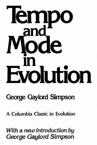 Książka Tempo and Mode in Evolution George Gaylord Simpson