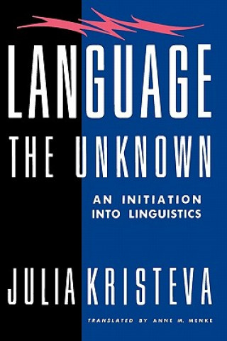 Kniha Language: The Unknown Julia Kristeva