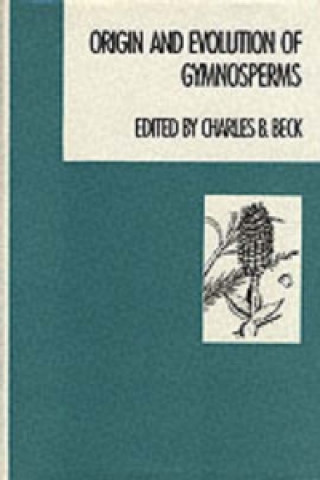 Carte Origin and Evolution of Gymnosperms Charles Beck