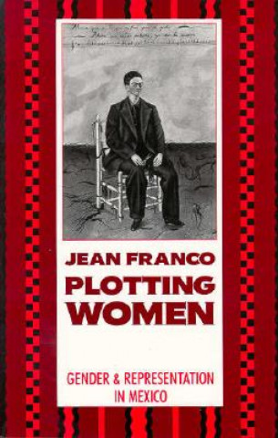 Kniha Plotting Women Jean Franco