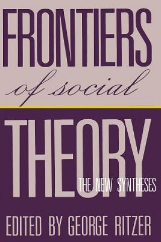 Kniha Frontiers of Social Theory George Ritzer