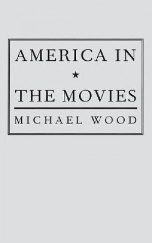 Kniha America in the Movies Michael Wood