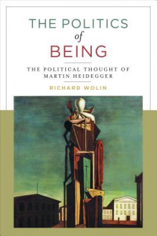 Knjiga Politics of Being Richard Wolin