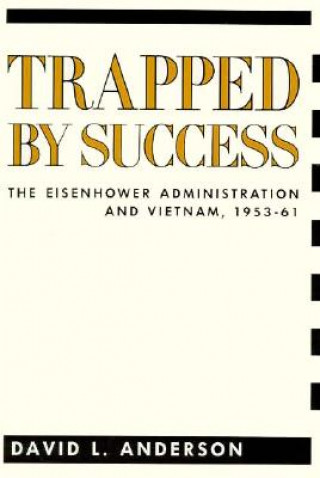 Kniha Trapped by Success David L. Anderson