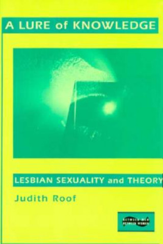 Könyv Lure of Knowledge Judith Roof